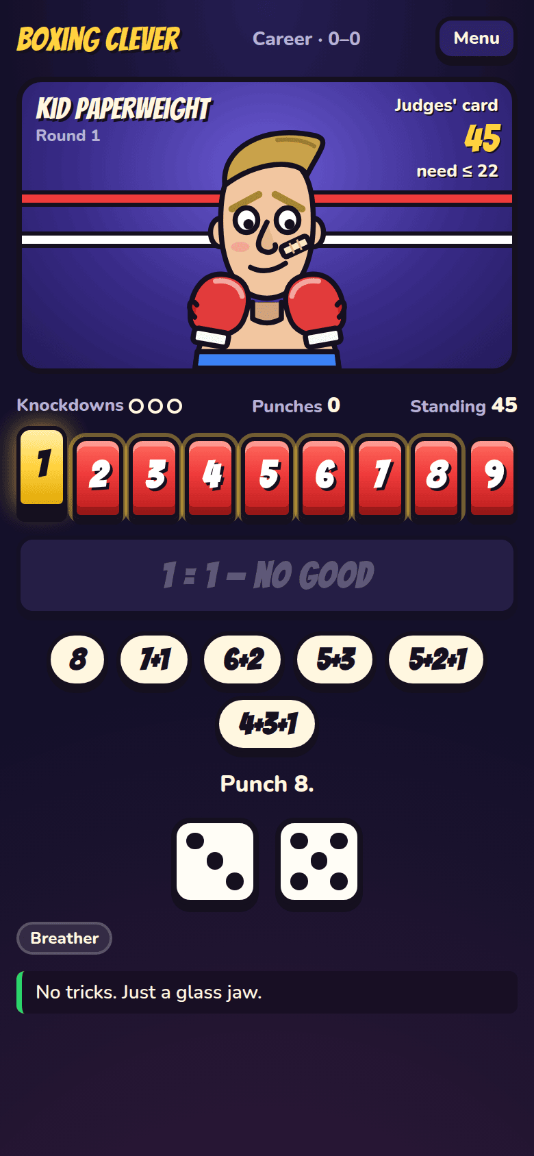The solo career: the opponent in the ring, the nine tiles of his guard, the punch chips and the dice.